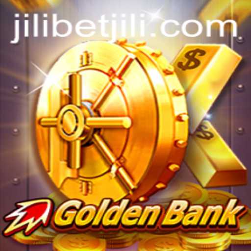 GoldenBank: Exploring the Thrills of JILI Bet's Latest Gaming Sensation